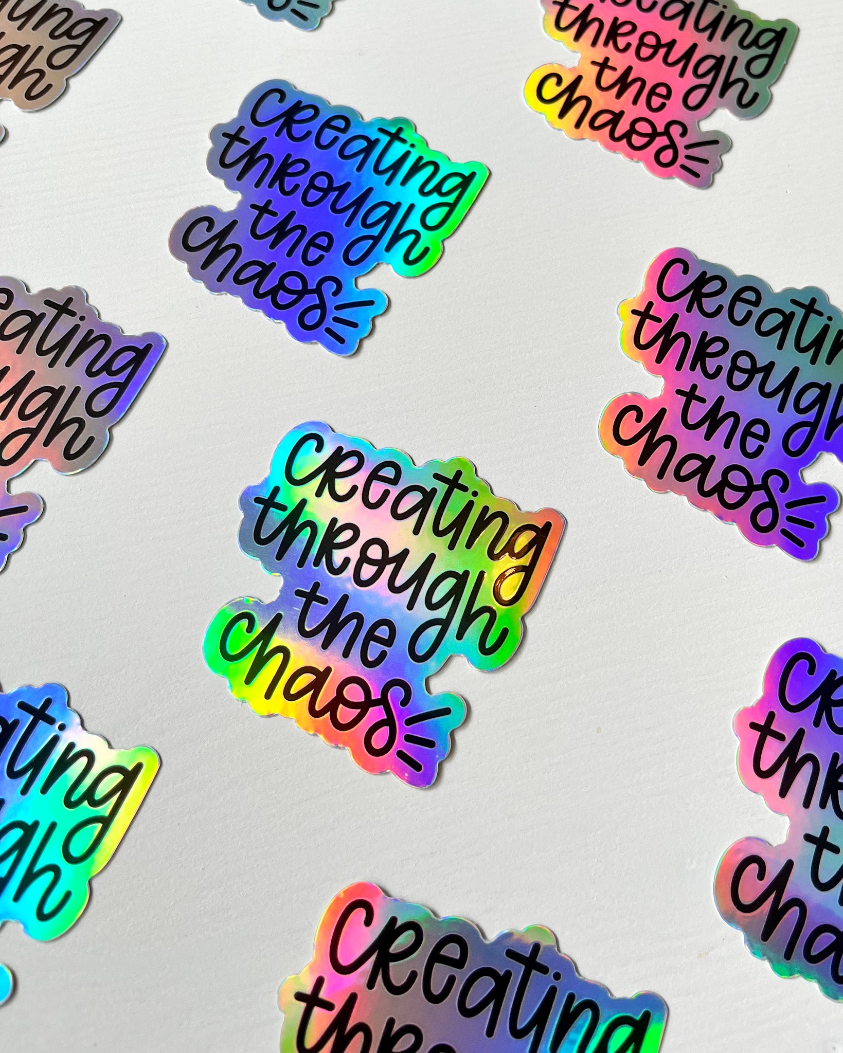 Creating Through the Chaos Holo Sticker